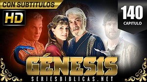 GÉNESIS Cap 140 - Español Latino - SERIESBIBLICAS.NET