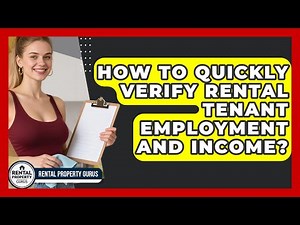 How To Quickly Verify Rental Tenant Employment And Income? - Rental Property Gurus