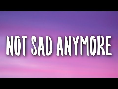 Clara Mae - Not Sad Anymore (Lyrics)