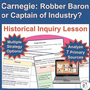 Andrew Carnegie: Robber Baron or Captain of Industry? Lesson w/ Documents!