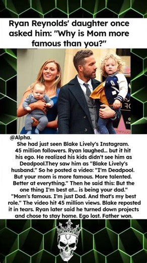 Ryan Reynolds' Daughter Asked "Why Is Mom More Famous Than You?" - His Answer Went Viral 45M Views