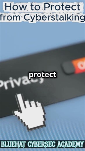 What Is Cyberstalking? Spot the Signs & Protect Yourself Online #bluehatcybersecacademy