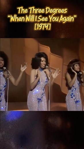 The Three Degrees - When Will I See You Again [1974]