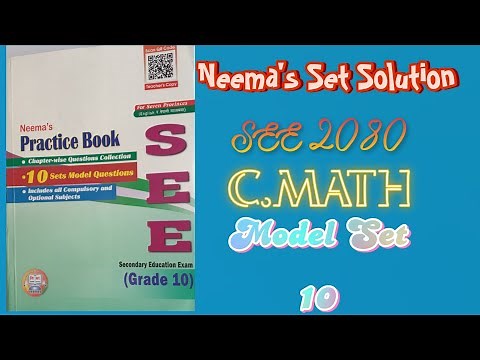 C.MATH Set Solution | Model Set 10 | Complete Exercise | Neema's Practice Book | SEE practice 2080 |