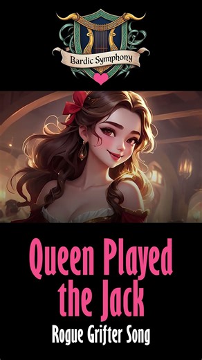 🎲🍷💋♠️ Queen Played the Jack – The Rogue Grifter Song ♦️ #dnd #Bardcore #TavernSong #CowboySaloon