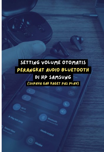 Atur Volume Otomatis di TWS dan Headphone Samsung