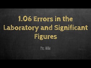 1 08 Laboratory Errors and Significant Figures