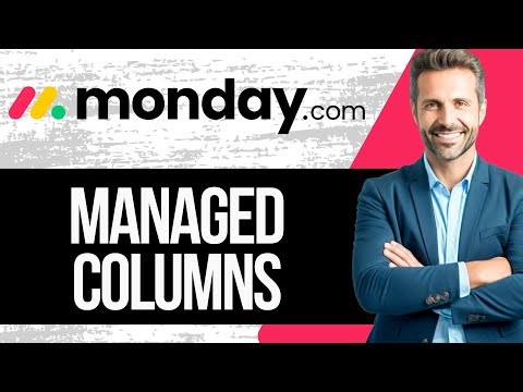 Monday.com Managed Columns Tutorial