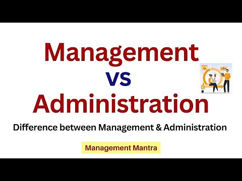 Management vs Administration | Difference between Management and Administration