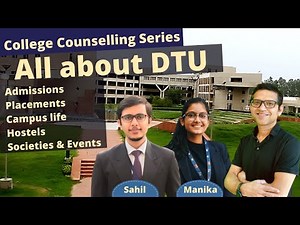 All about DTU | Admissions, Cut offs, College life, Academics, Placements | DTU college review