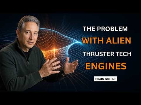 Brian Greene Explains Why Alien Propulsion May Not Work
