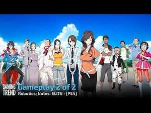 Robotics; Notes: ELITE - Part 2 of 2 - Gameplay - PS4 [Gaming Trend]
