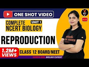 Complete 12th NCERT Biology (Reproduction Unit 1) One Shot | CBSE 12th Board Exam 2020 | Garima Goel Video Lecture - Class 12