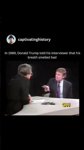 In 1989, Trump told his interviewer that his breath smelled bad #trump#breath#interview#cnn#donald