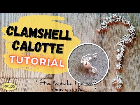 How to use a clamshell calotte - jewelry making tutorial - Minimo Creation