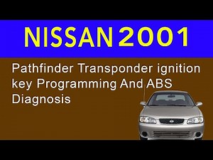 2001 Nissan Pathfinder Transponder ignition key Programming And ABS Diagnosis