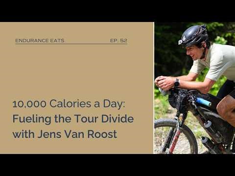 10,000 Calories a Day: Fueling the Tour Divide with Jens Van Roost