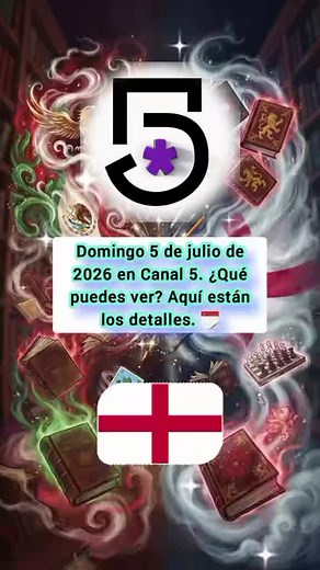 Programación Canal 5 domingo 5 de julio de 2026