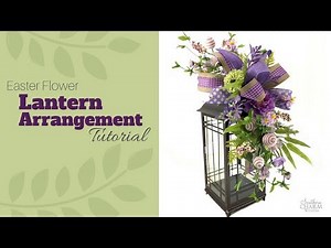 Easter Lantern Flower Arrangement Tutorial | Lantern Swag DIY | Lantern Topper