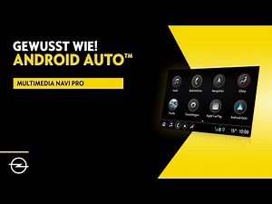 Multimedia Navi Pro - Insignia | Android Auto™ | Gewusst wie! | Opel Infotainment