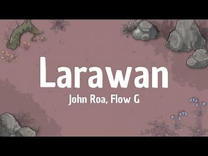 John Roa - Larawan (Lyrics) ft. Flow G