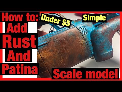 HOW TO: SCALE MODEL RUSTY PATINA EFFECT