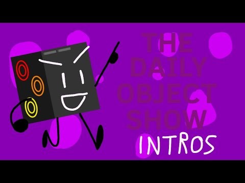 THE DAILY OBJECT SHOW: ALL INTROS!