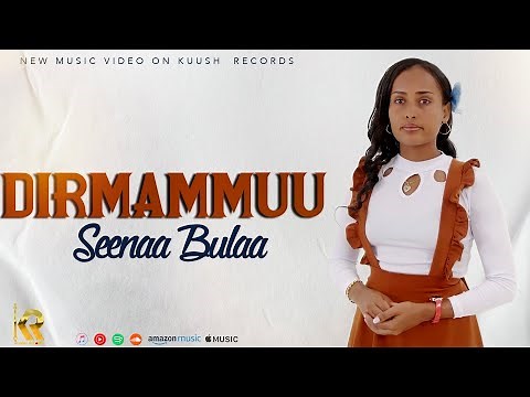 Dirmammuu | Seenaa Bulaa | New Ethiopian Oromo Music 2025 (official Video)