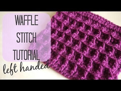 LEFT HANDED CROCHET: The Waffle Stitch | Bella Coco