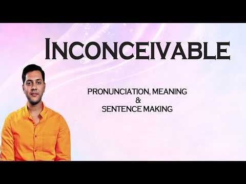 Inconceivable - Meaning_&_Pronunciation_Word_World_Audio_Video_Dictionary