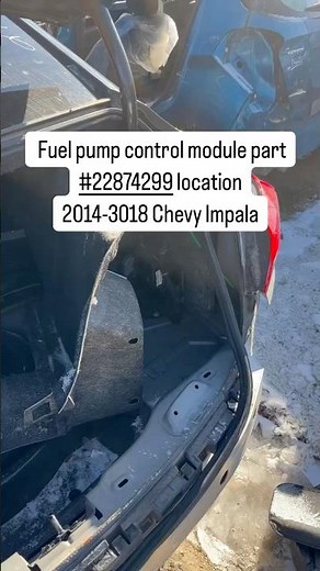 Part #22874299 fuel pump control module computer location 2014-2018 Chevy Impala