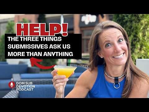 Finding a Dominant, Helping your man be more Dominant, and dealing with abusive Doms