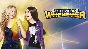 Best Friends Whenever - Disney Channel Series - Where To Watch