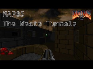 DOOM II Playthrough - MAP05 The Waste Tunnels