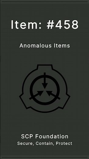 SCP Foundation | Anomalous Items | 458