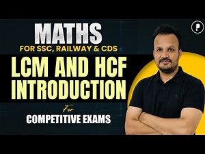 Introduction to LCM & HCF in Maths | Basic Questions and Concepts Explained for SSC, Railway & CDS