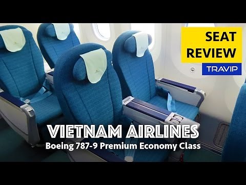Vietnam Airlines Boeing 787-9 Premium Economy Seats Review | Travip Flight Review