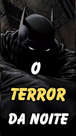 A Noite é o Verdadeiro Poder do Batman