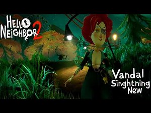 HELLO NEIGHBOR 2 (HELLO GUEST) OST | VANDAL SINGHTNING NEW