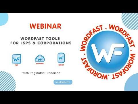 Wordfast tools for Language Service Providers and Corporations