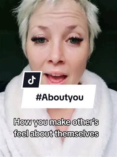 How do you make you feel? #others #feel #aboutyou #over40tiktok