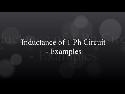 Inductance of a Single Phase Circuit - Examples