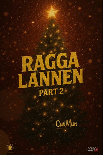 Ragga Lannen, Pt. 2 ✨ ▶️ Available Now On All Platforms 🎉 Link in Bio 🥂 | Cus Mun - Official