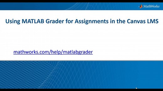 Using MATLAB Grader for Assignments in the Canvas LMS