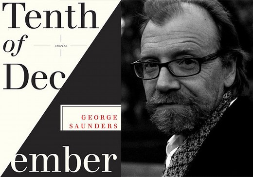 10 Free Stories by George Saunders, Author of Tenth of December, “The Best Book You’ll Read This Year”
