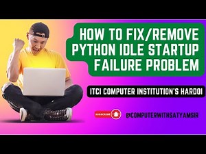 Python IDLE startup failure problem solve @itcicomputerhardoi @computerwithsatyamsir