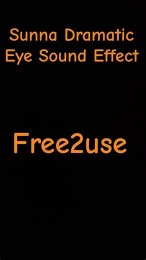 Sunna Dramatic Eye Sound Effect (FREE2USE)