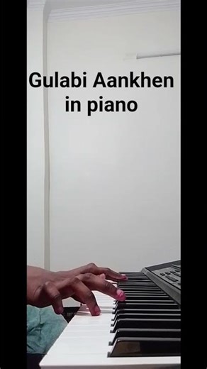 gulabi Aankhen in piano#piano #hindisong#shorts #viral #fyp #funny #trending #gojo #anime