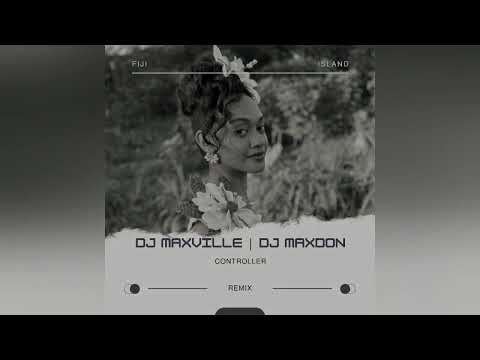 CONTROLLER [REMIX] - DJ MAXVILLE | DJ MAXDON