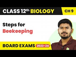 Steps for Beekeeping | Class 12 Biology Chapter 9 NCERT/NEET 2022-23